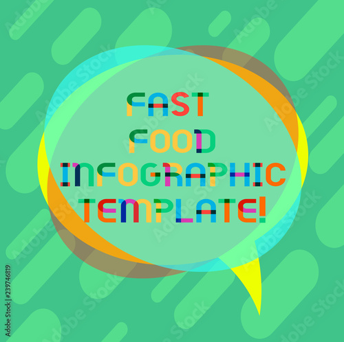 Word writing text Fast Food Infographic Template. Business concept for Design diagrams for give information Blank Speech Bubble photo and Stack of Transparent Circle Overlapping © Artur
