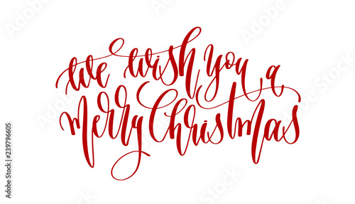 we wish you a merry christmas - hand lettering text to winter ho