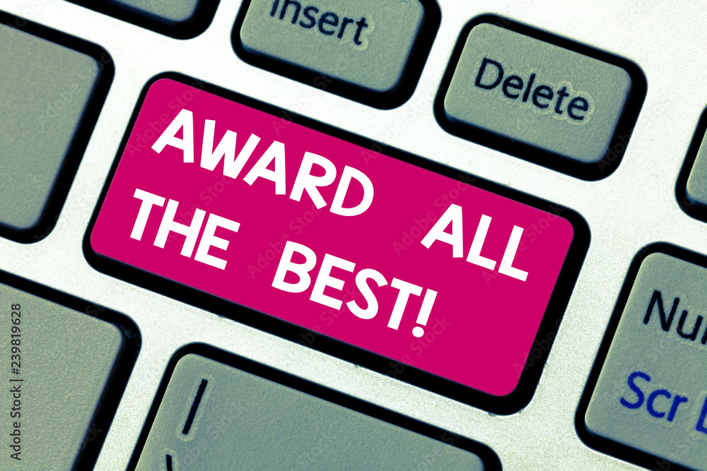 Text sign showing Award All The Best. Conceptual photo Recognize good hard work reward best talented showing Keyboard key Intention to create computer message pressing keypad idea Text sign showing Award All The Best. Conceptual photo Recognize good hard work reward best talented showing Keyboard key Intention to create computer message pressing keypad idea