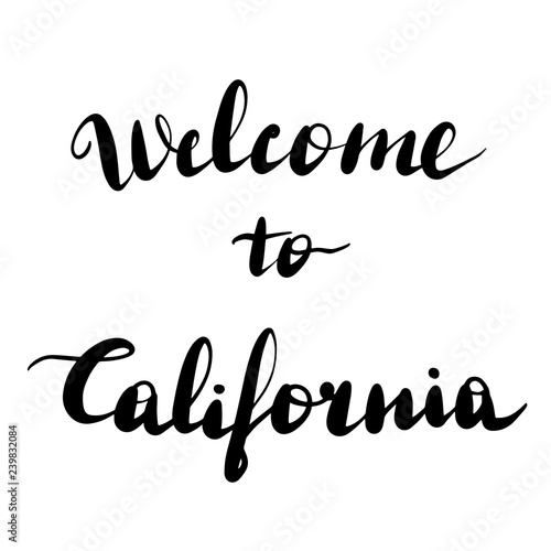 Welcome to California lettering inscription.