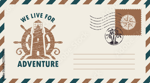 Postal envelope with postage stamp and postmark in retro style. Illustration on the theme of travel with lighthouse and ships wheel and the words We live for adventure.