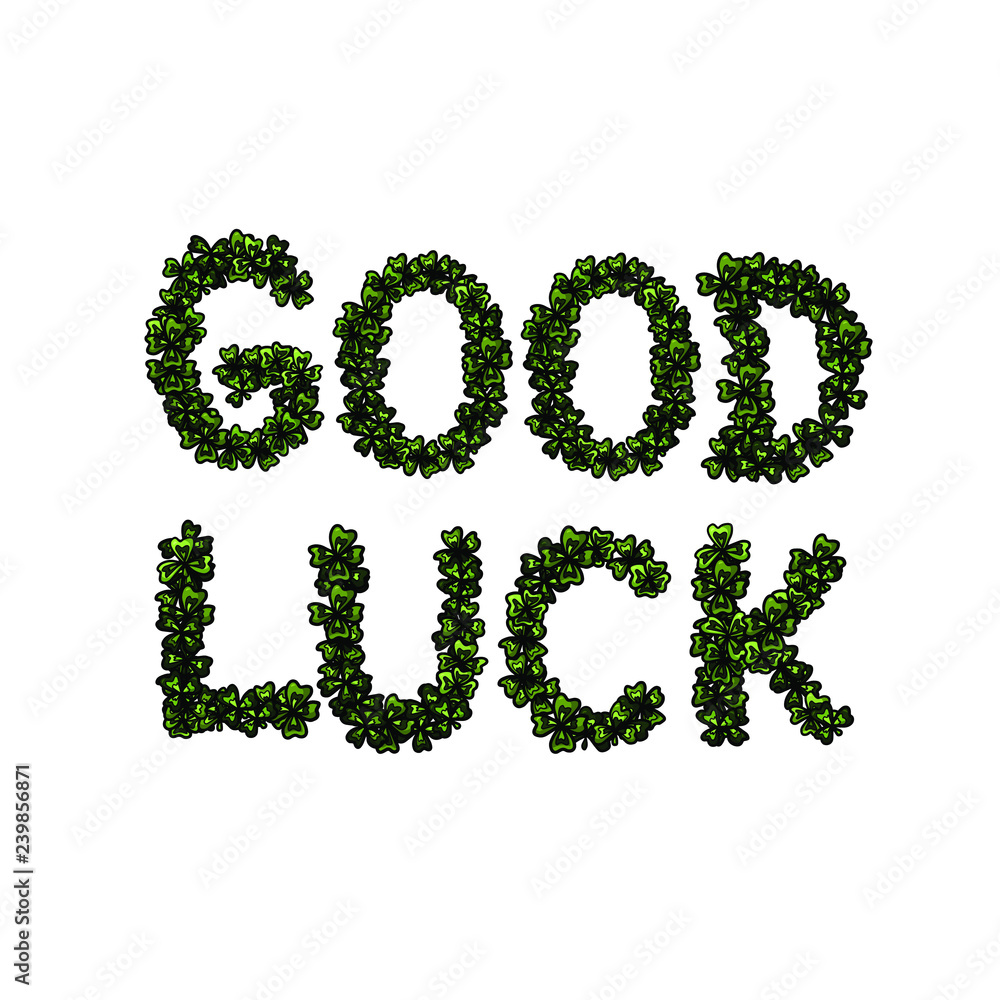 Good luck inscription made with green clovers Good luck inscription made with green clovers