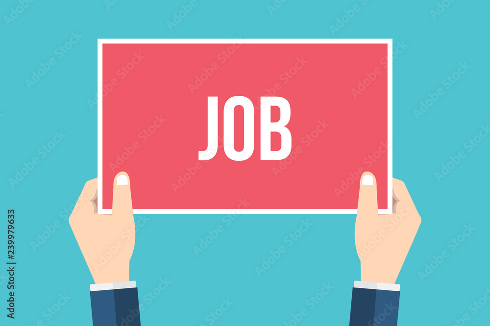 Hands holding placard with job sign. Flat style vector illustration. Hands holding placard with job sign. Flat style vector illustration.