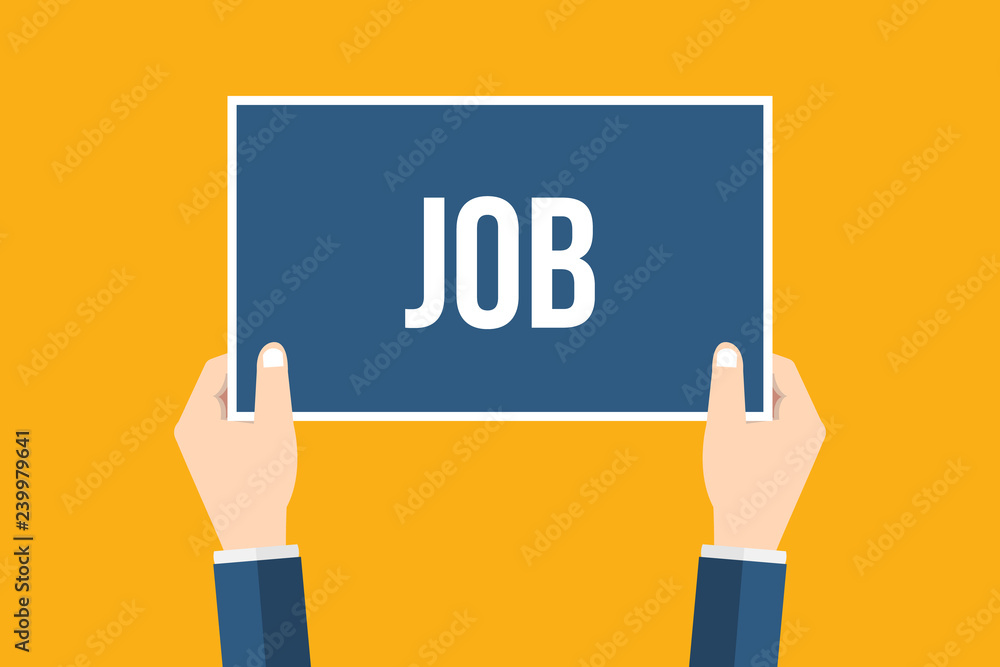 Hands holding placard with job sign. Flat style vector illustration. Hands holding placard with job sign. Flat style vector illustration.