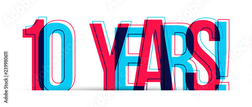 10 Years! Anniversary sign isolated on white