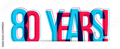 80 Years! Anniversary sign isolated on white background