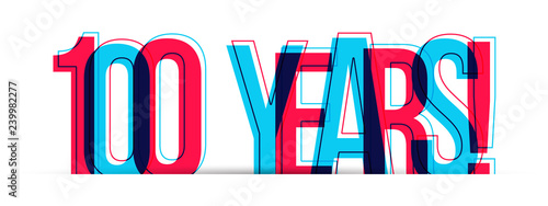 100 Years! Anniversary sign isolated on white background