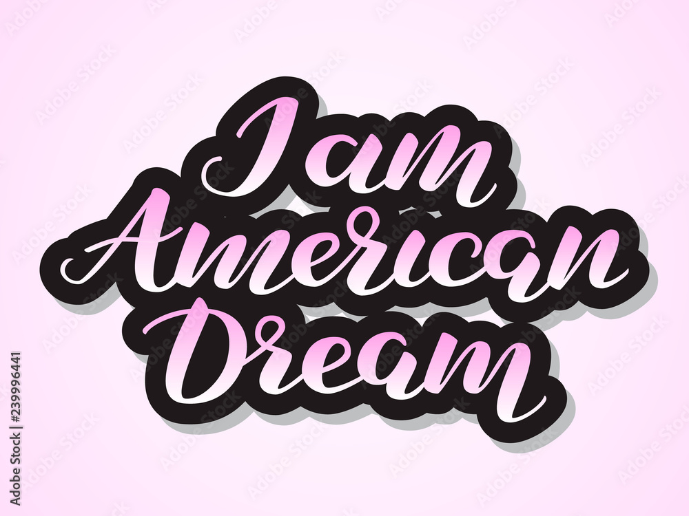 I am american dream. Vector illustration for poster or clothes.