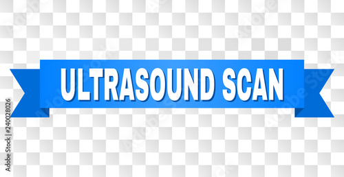 ULTRASOUND SCAN text on a ribbon. Designed with white caption and blue tape. Vector banner with ULTRASOUND SCAN tag on a transparent background.
