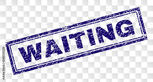 WAITING stamp seal print with rubber print style and double framed rectangle shape. Stamp is placed on a transparent background. Blue vector rubber print of WAITING title with corroded texture.