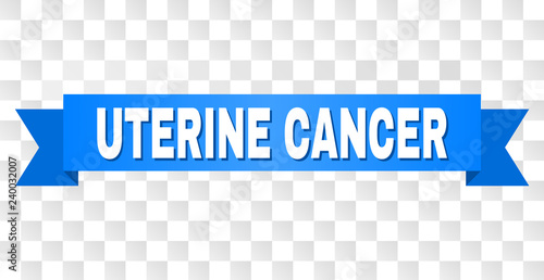 UTERINE CANCER text on a ribbon. Designed with white title and blue stripe. Vector banner with UTERINE CANCER tag on a transparent background.