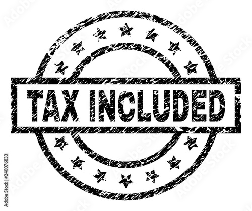 TAX INCLUDED stamp seal watermark with distress style. Designed with rectangle, circles and stars. Black vector rubber print of TAX INCLUDED caption with retro texture.