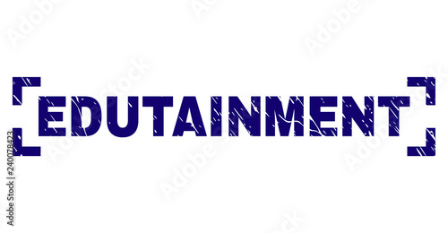 EDUTAINMENT title seal watermark with grunge effect. Text title is placed inside corners. Blue vector rubber print of EDUTAINMENT with grunge texture.