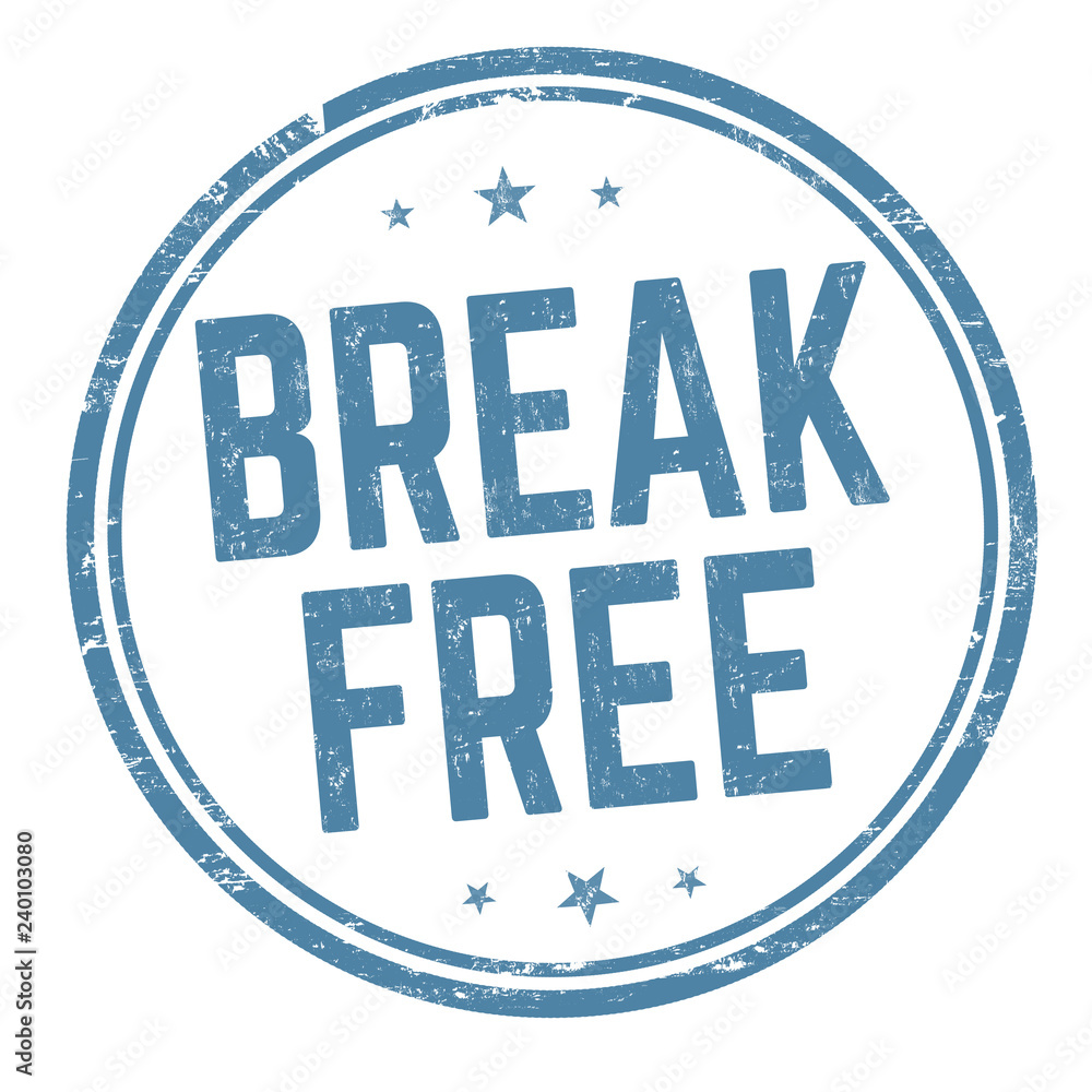 Break free sign or stamp