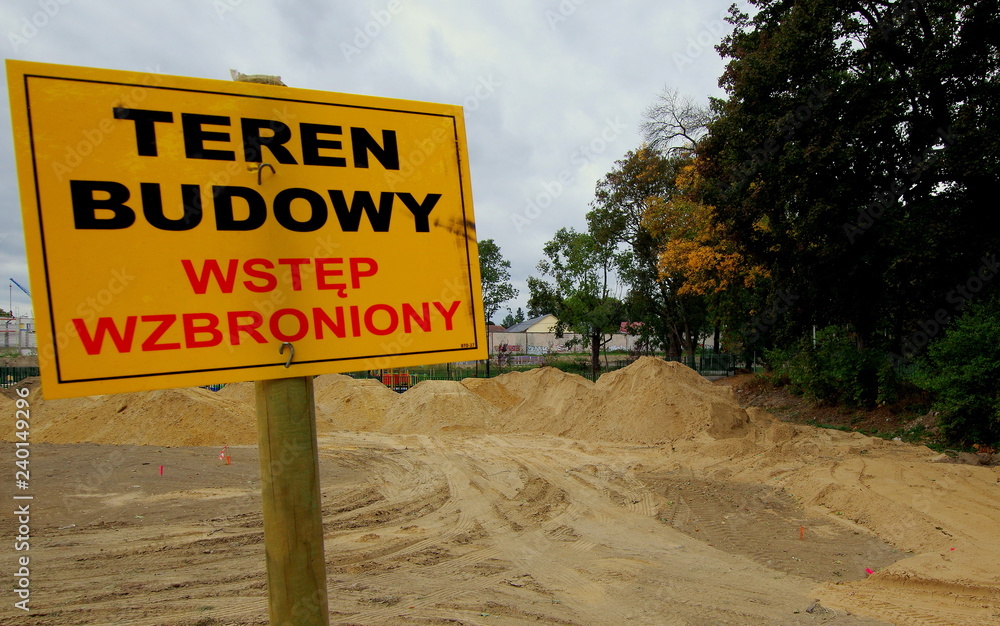 Fototapeta premium A sign on the entry to a construction site in Poland