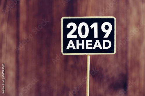 Year 2019 Ahead Concept Sign