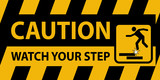 Watch your step sign, Vector illustration