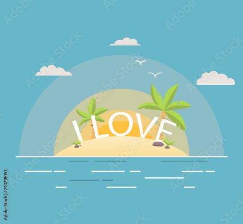 Tropical island of a palm tree. Sea landscape. Sandy beach. A concept of design of a banner for the website. Flat vector. Sky and clouds and seagulls.I love travel a phrase. photo