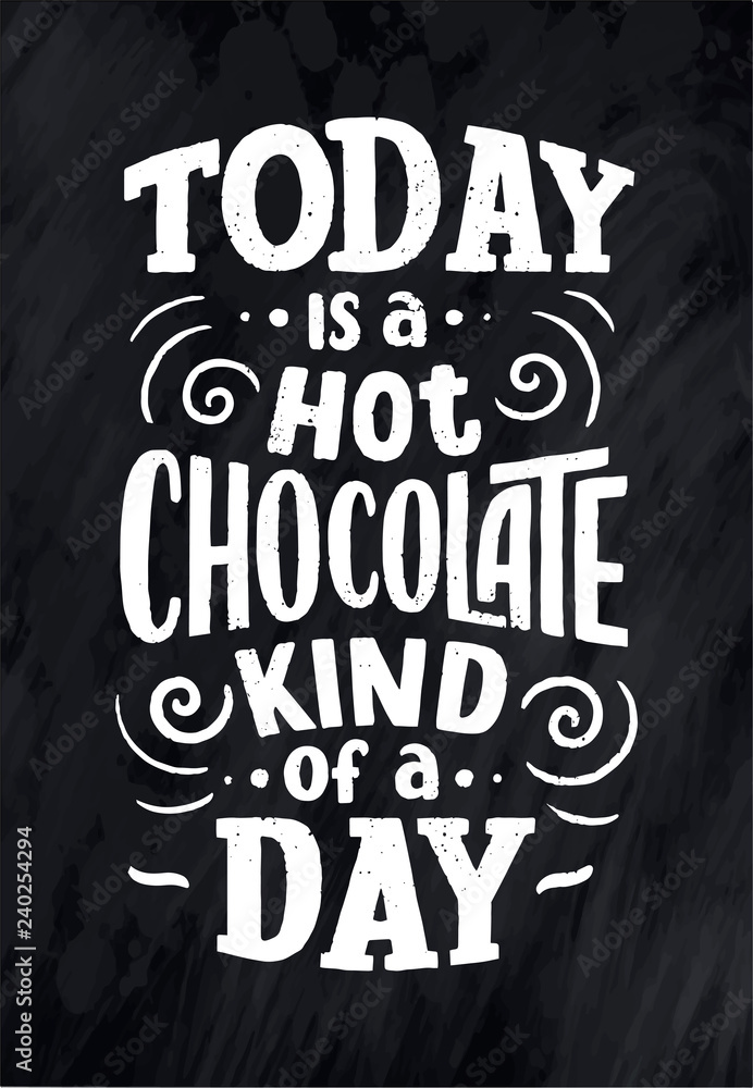 Hot chocolate hand lettering composition. Hand drawn quote for ...