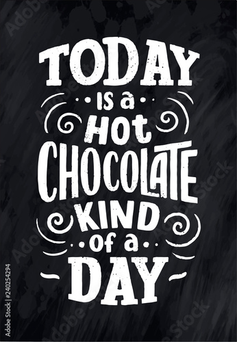 Hot chocolate hand lettering composition. Hand drawn quote for Christmas signs, cafe, bar and restaurant