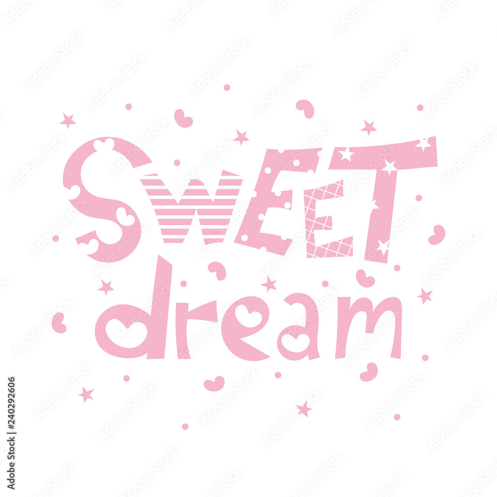 Cute beautiful pink hand drawn cartoon lettering on white background. Sweet dream colorful letters with hearts, points, stars and stripes. Motivation baby graphic vector illustration