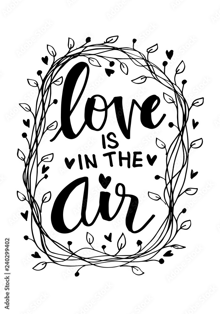 Fototapeta premium Love is in the air inscription. Motivational quote.
