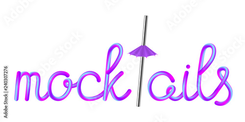 mocktails calligraphic colorful hand-drawn lettering text with reusable metallic stainless steel straw and umbrella isolated on white background, stock vector illustration clip art