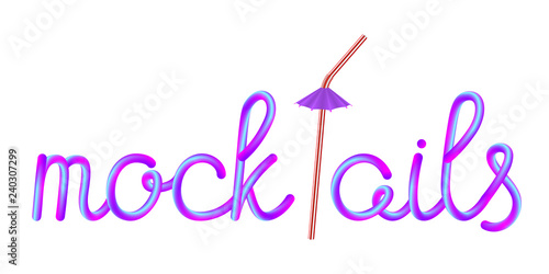 mocktails calligraphic colorful hand-drawn lettering text with disposable plastic drinking straw and umbrella isolated on white background, stock vector illustration clip art