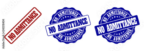 NO ADMITTANCE grunge stamp seals in red and blue colors. Vector NO ADMITTANCE marks with grunge style. Graphic elements are rounded rectangles, rosettes, circles and text titles.