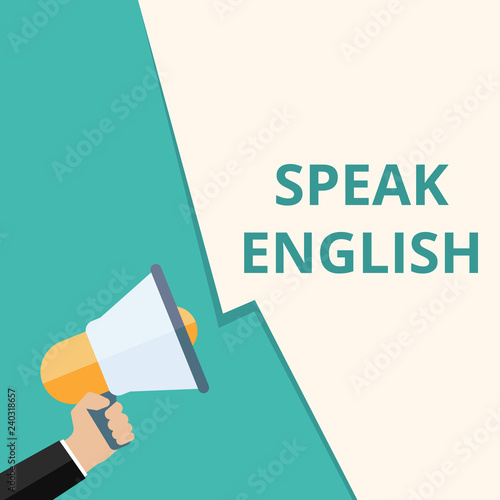 text writing Speak English.