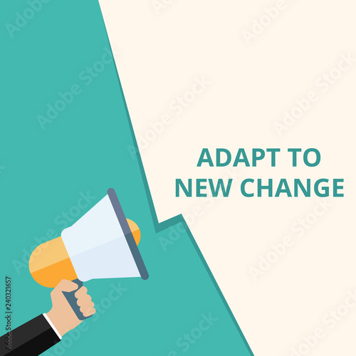 text writing Adapt To New Change.