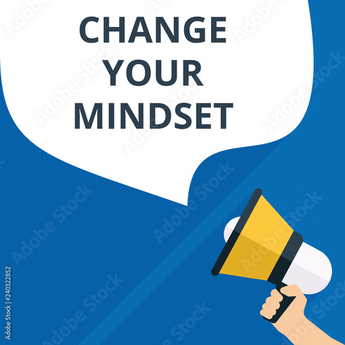 text Change Your Mindset.