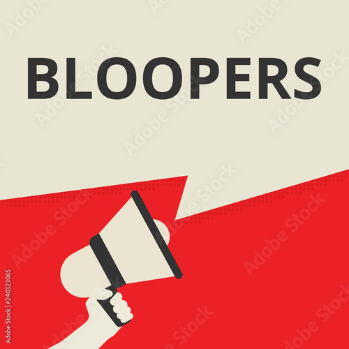 Conceptual writing showing Bloopers.