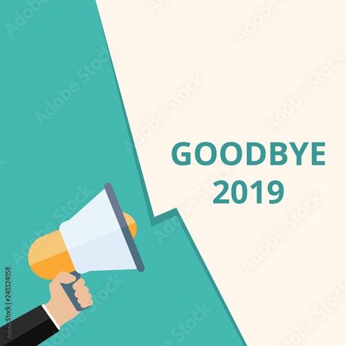 Text sign showing Goodbye 2019. photo