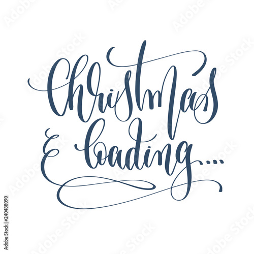 christmas loading ... - hand lettering inscription text to winte