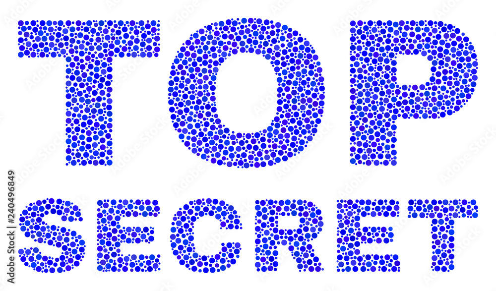 Dot vector Top Secret text isolated on a white background. Top Secret mosaic caption of circle dots in various sizes.