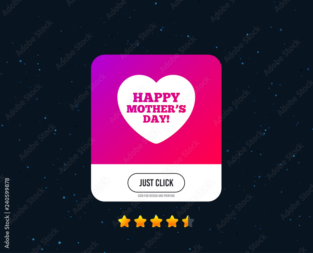 Happy Mothers's Day sign icon. Mom symbol. Web or internet icon design. Rating stars. Just click button. Vector Happy Mothers's Day sign icon. Mom symbol. Web or internet icon design. Rating stars. Just click button. Vector
