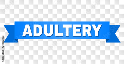 ADULTERY text on a ribbon. Designed with white title and blue stripe. Vector banner with ADULTERY tag on a transparent background.