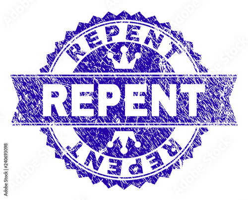 REPENT rosette stamp overlay with distress style. Designed with round rosette, ribbon and small crowns. Blue vector rubber watermark of REPENT caption with dust style.