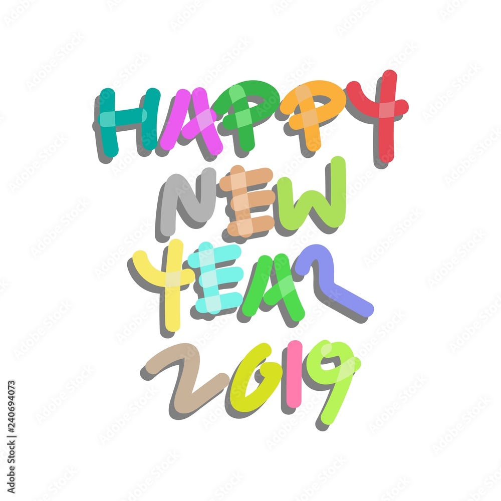 Happy New Year 2019. Holiday Vector Illustration With Hand Lettering Composition - EPS 10 Happy New Year 2019. Holiday Vector Illustration With Hand Lettering Composition - EPS 10