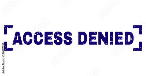 ACCESS DENIED tag seal print with corroded effect. Text tag is placed between corners. Blue vector rubber print of ACCESS DENIED with retro texture.