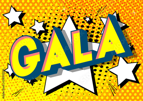 Gala - Vector illustrated comic book style phrase on abstract background.