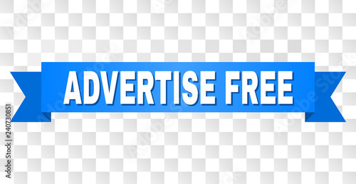 ADVERTISE FREE text on a ribbon. Designed with white caption and blue tape. Vector banner with ADVERTISE FREE tag on a transparent background.