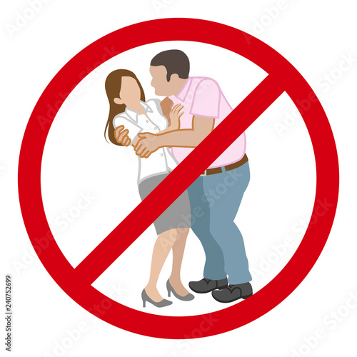 Woman who is being embraced by the man forcibly - Sexual harassment concept art ,Ban sign