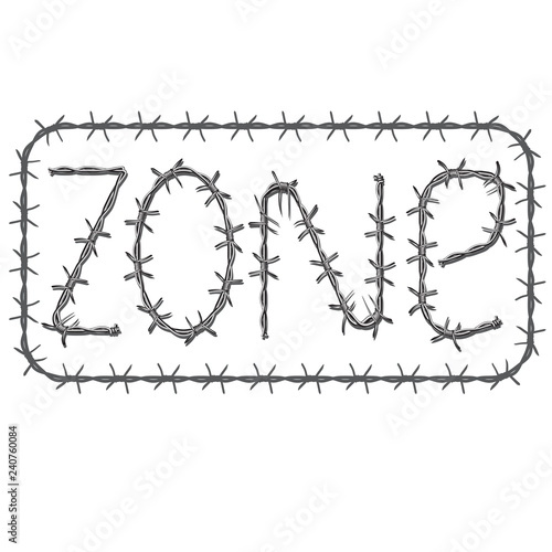 the inscription of barbed wire "zone" in a black frame. isolated on white background