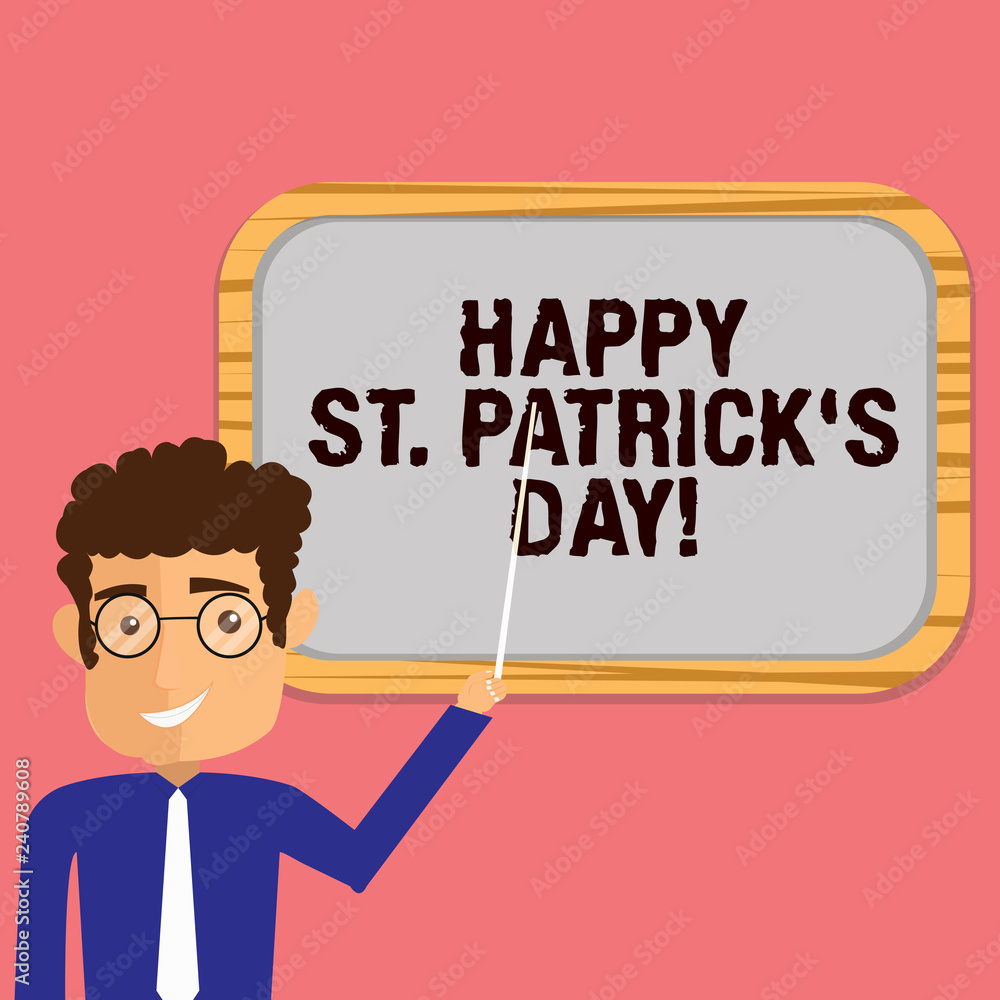 Conceptual hand writing showing Happy St Patrick S Is Day. Business photo showcasing Ireland celebration green lucky charms and clovers Man Holding Stick Pointing to Wall Mounted Blank Color Board Conceptual hand writing showing Happy St Patrick S Is Day. Business photo showcasing Ireland celebration green lucky charms and clovers Man Holding Stick Pointing to Wall Mounted Blank Color Board