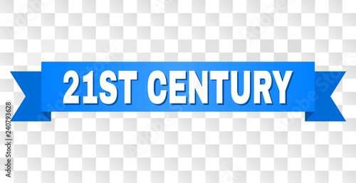 21ST CENTURY text on a ribbon. Designed with white title and blue tape. Vector banner with 21ST CENTURY tag on a transparent background.
