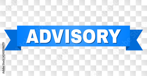 ADVISORY text on a ribbon. Designed with white caption and blue stripe. Vector banner with ADVISORY tag on a transparent background.