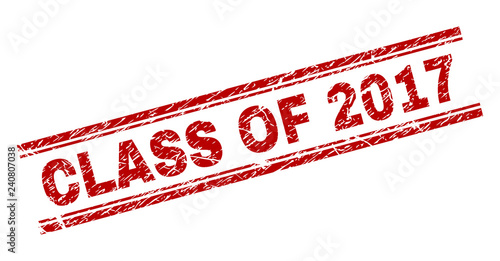 CLASS OF 2017 seal watermark with grunge texture. Red vector rubber print of CLASS OF 2017 text with retro texture. Text label is placed between double parallel lines.
