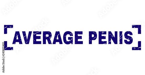 AVERAGE PENIS label seal watermark with distress texture. Text label is placed inside corners. Blue vector rubber print of AVERAGE PENIS with dirty texture.